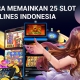 Cara Memainkan 25 Slot Paylines Indonesia 5